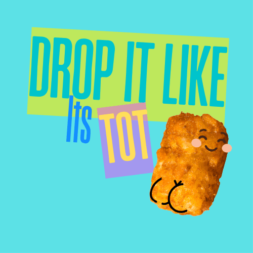 Drop It Like It's Tot logo